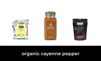46 Best organic cayenne pepper in 2022: According to Experts.