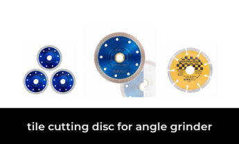 43 Best tile cutting disc for angle grinder in 2022: According to Experts.