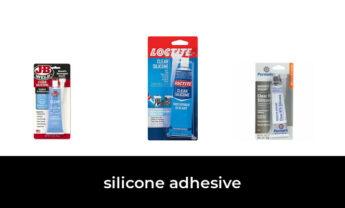46 Best silicone adhesive in 2023: According to Experts.