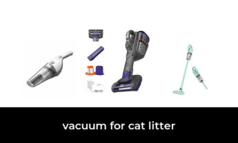 46 Best vacuum for cat litter in 2023: According to Experts.