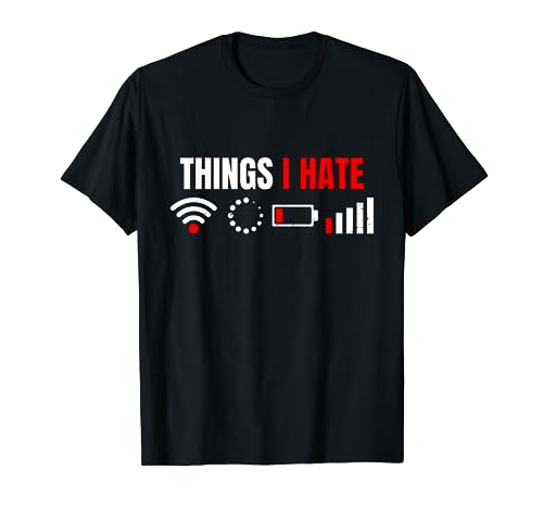 Computer Geek Gift: Things I Hate Hilarious Gamer Present T-Shirt...